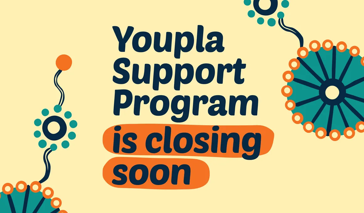 Youpla Support Program is closing soon