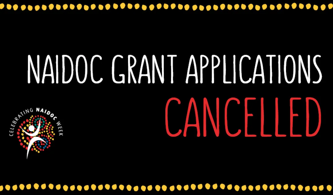 Black tile with square ring of dots around the following words: NAIDOC Grant Applications Cancelled