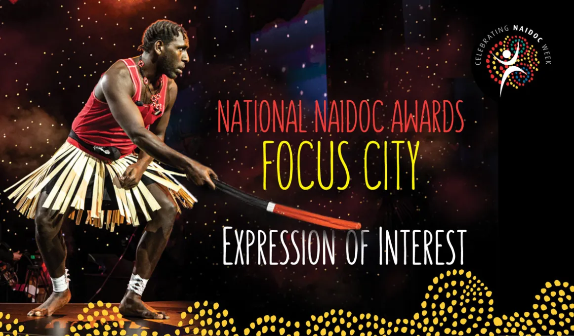 Text on image reads 'National NAIDOC Awards Focus City Expression of Interest'