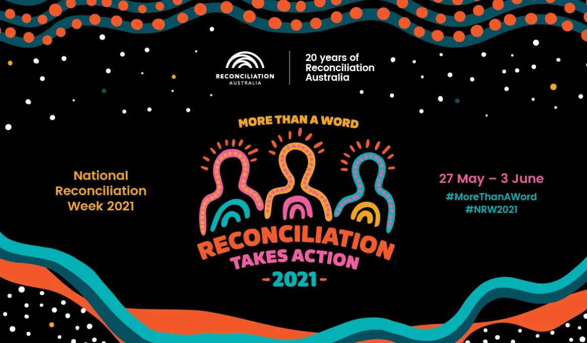 Black tile with orange dots at top and wavy lines at bottom and three human figures at centre. Text includes: National Reconciliation Week 2021. Reconciliation takes action 2021. 27 May – 3 June. #MoreThanAWord #NRW2021