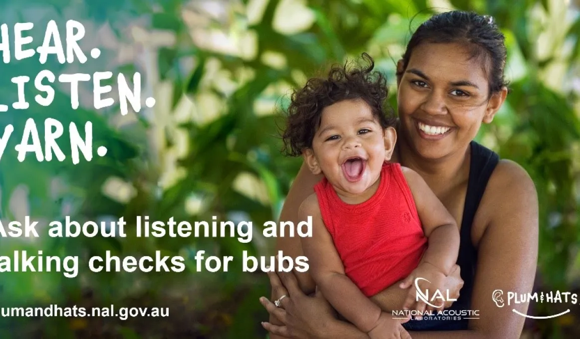 A Mum holding her child, with the text Hear, Listen, Yarn: Ask about listening and talking checks for bubs