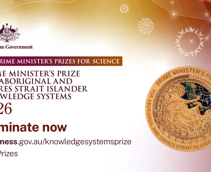 Nominate now for the 2026 Prime Ministers Prize for Aboriginal and Torres Strait Islander Knowledge Systems 