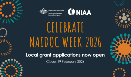 Celebrate NAIDOC Week 2026. Local grant applications now open. Closes 19 February 2026