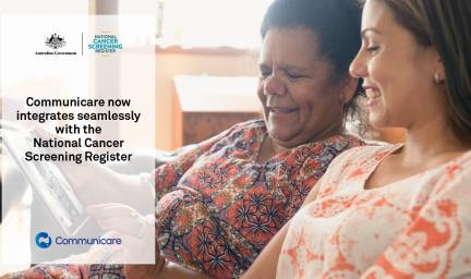 Two women sit together and smile as they look upon an image. At left is the following text: Communicare now integrates seamlessly with the National Cancer Screening Register.